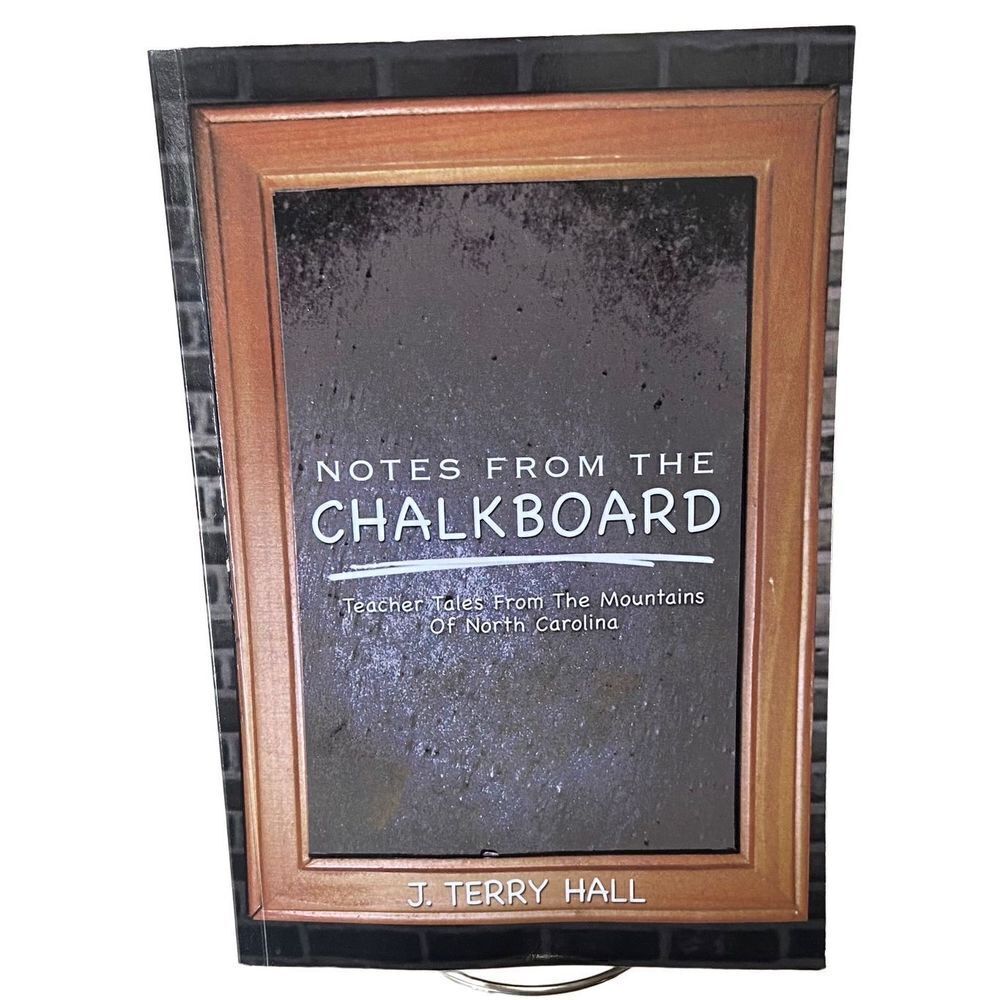 Notes From the Chalkboard  Teacher Tales From the Mountains of NC - SIGNED